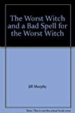 Book The Worst Witch And A Bad Spell For The Worst Witch free