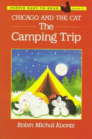 Book Chicago and the Cat: Camping Trip (Puffin Easy-to-Read) free