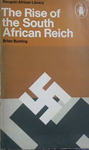 Book The rise of the South African Reich (Penguin African library, AP 12) free