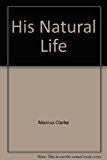 Book His Natural Life (Penguin English Library, El51) free