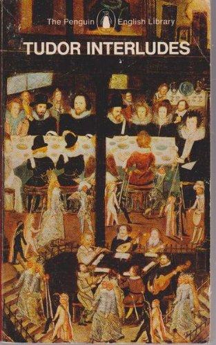 Book Tudor Interludes (Penguin English library) free