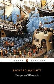 Book Voyages and Discoveries: Principal Navigations, Voyages, Traffiques & Discoveries ofthe English Nat (Penguin Classics) free