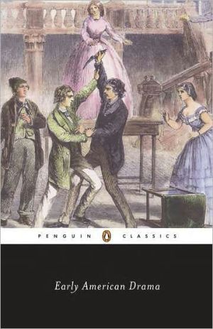 Book Early American Drama (Penguin Classics) free