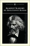 Book Against Slavery: An Abolitionist Reader (Penguin Classics) free