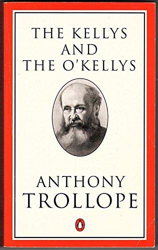 Book The Kellys and the O'Kellys or Landlords and Tenants (Trollope, Penguin) free