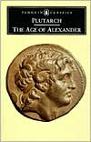 Book The Age of Alexander: Nine Greek Lives (Penguin Classics, L286) free