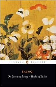 Book On Love and Barley: Haiku of Basho (Penguin Classics) free
