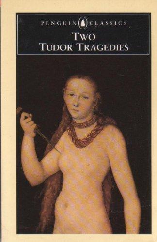 Book Two Tudor Tragedies: Gorboduc; The Spanish Tragedy (Penguin Classics) free