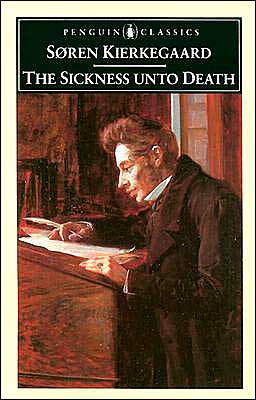 Book The Sickness unto Death: A Christian Psychological Exposition of Edification & Awakening by Anti-Climacus (Penguin Classics) free