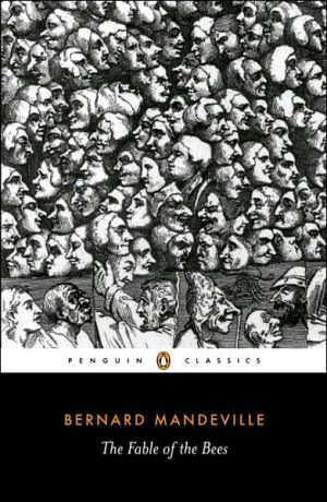 Book The Fable of the Bees: Or Private Vices, Publick Benefits (Penguin Classics) free
