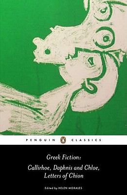 Book Greek Fiction: Callirhoe, Daphnis and Chloe, Letters of Chion (Penguin Classics) free