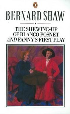 Book The Shewing-up of Blanco Posnet: and Fanny's First Play (Shaw Library) free