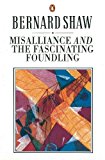 Book Misalliance and the Fascinating Foundling (Bernard Shaw Library) free