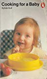 Book Cooking For A Baby (penguin Handbooks) free