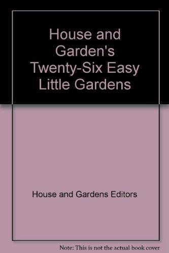 Book House and Garden's 26 Easy Little Gardens free