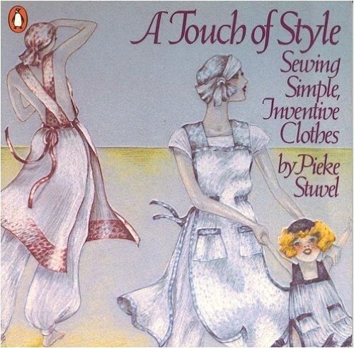 Book A Touch Of Style: Sewing Simple, Inventive Clothes free