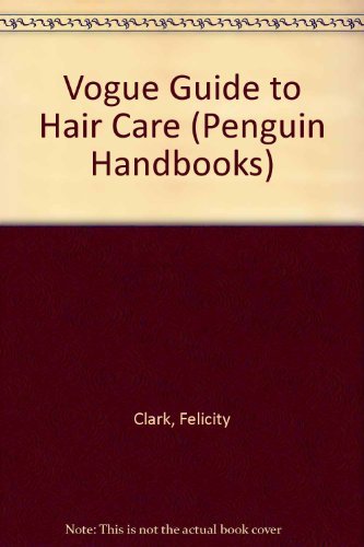 Book "Vogue" Guide to Hair Care (Penguin Handbooks) free