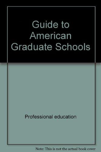Book Guide To American Grad Schools: Fourth Revised Edition (guide To American Graduate Schools) free
