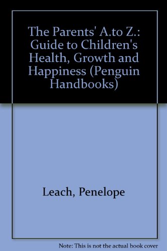 Book Parents A To Z: A Guide To Childrens Health (penguin Handbooks) free