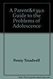 Book A Parent's Guide To The Problems Of Adolescence (penguin Handbooks) free