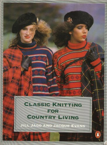 Book Classic Knitting For Country Living (penguin Handbooks) free