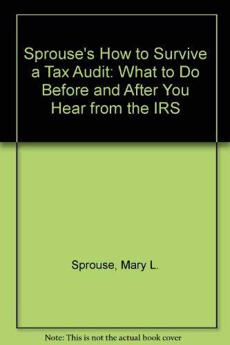 Book Sprouse's How To Survive A Tax Audit: Revised Edition (penguin Handbooks) free