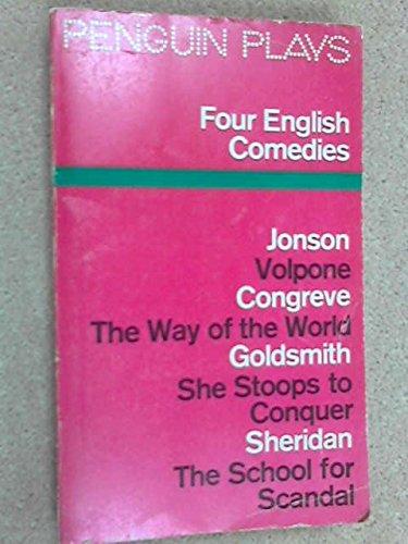 Book Four English Comedies of the 17th and 18th Centuries: Volpone; The Way of The World; She Stoops to Conquer; The School For Scandal free