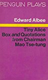 Book Tiny Alice; Box; and, Quotations from Chairman Mao Tse-Tung (Penguin plays) free