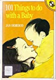 Book 101 Things to Do with a Baby free