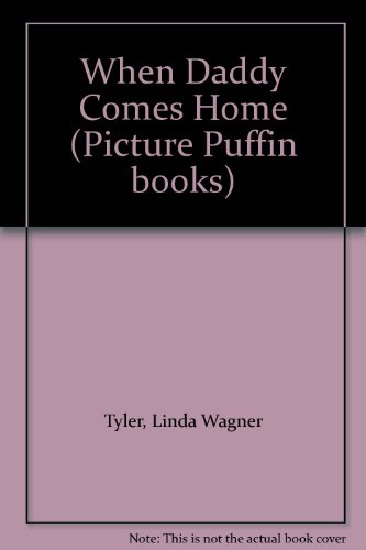 Book When Daddy Comes Home (Picture Puffin Books) free