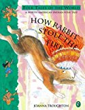 Book How Rabbit Stole The Fire (Puffin Folk Tales of the World) free