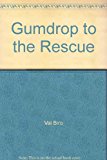 Book Gumdrop To The Rescue free
