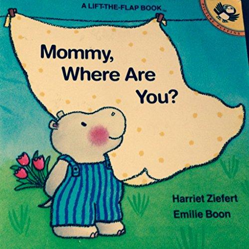 Book Mommy, Where Are You? (A Lift-the-flap book) free
