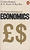 Book The Penguin Deictionary of Economics. Edited by G. Bannock, R.E. Baster, and R. Rees. Second Edition. Penguin Books. 1979. free