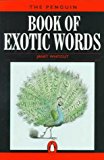 Book The Penguin Book of Exotic Words (Penguin Reference) free
