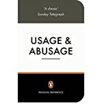 Book Usage and Abusage 3e: A Guide to Good English (Penguin Reference Books) free