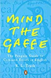 Book Mind The Gaffe: The Penguin Guide To Common Errors In English free