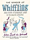 Book Wonder Of Whiffling,The: And Other Sadly Neglected And Suprisingly Useful Words From The free