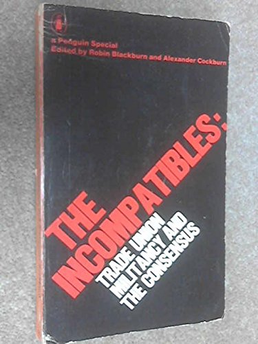 Book Incompatibles: Trade Union Militancy and the Consensus free