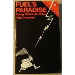 Book Fuel's paradise: Energy options for Britain (A Penguin special) free