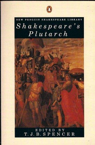 Book Shakespeare's Plutarch: The Lives Julius Caesar, Brutus, Marcus Antonius, and Coriolanus in the Translation of Sir Thomas North free