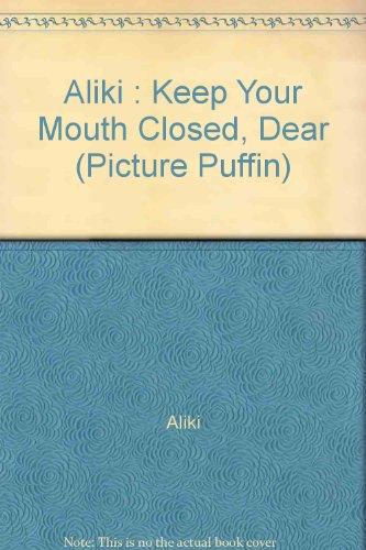 Book Keep Your Mouth Closed, Dear free