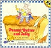 Book Peanut Butter and Jelly: A Play Rhyme free