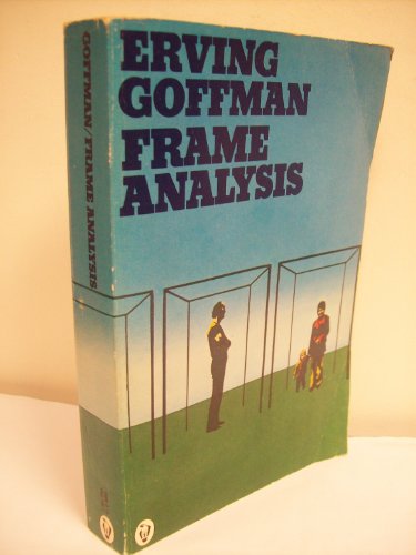 Book Frame Analysis: An Essay On The Organization Of Experience (peregrines) free