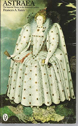 Book Astraea; The Imperial Theme in the Sixteenth Century (Peregrine Books) free