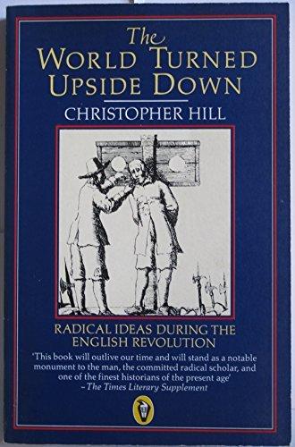 Book The World Turned Upside Down: Radical Ideas During the English Revolution (Peregrine Books) free
