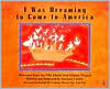 Book I Was Dreaming to Come to America: Memories from the Ellis Island Oral History Project free