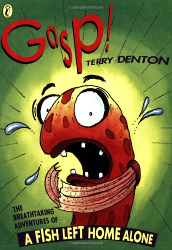Book Gasp!: The Breathtaking Adventures of A Fish Left Home Alone free