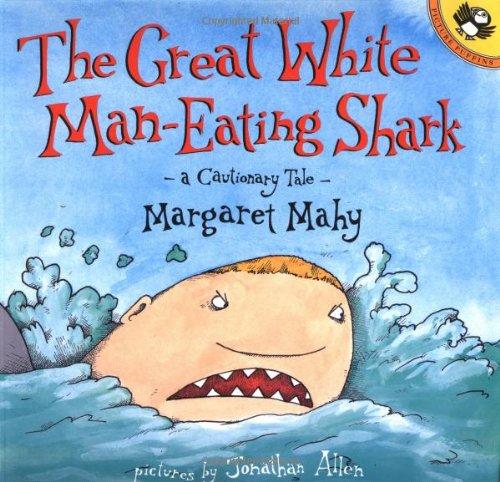 Book The Great White Man-Eating Shark: A Cautionary Tale (Picture Puffins) free