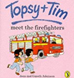 Book Topsy and Tim Meet the Firefighters (Topsy & Tim Picture Puffins) free